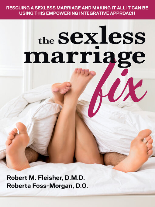 Title details for The Sexless Marriage Fix by Robert M. Fleisher, DMD - Available